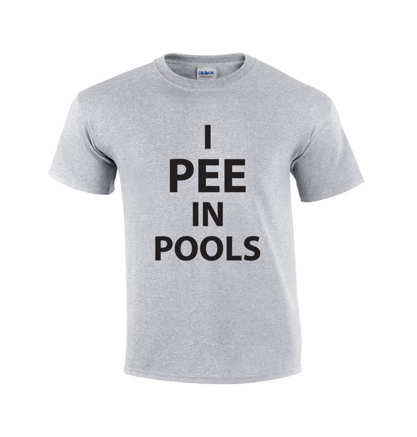 I Pee in Pools Funny Tshirt Rude Tshirt Fun Tshirt Etsy UK
