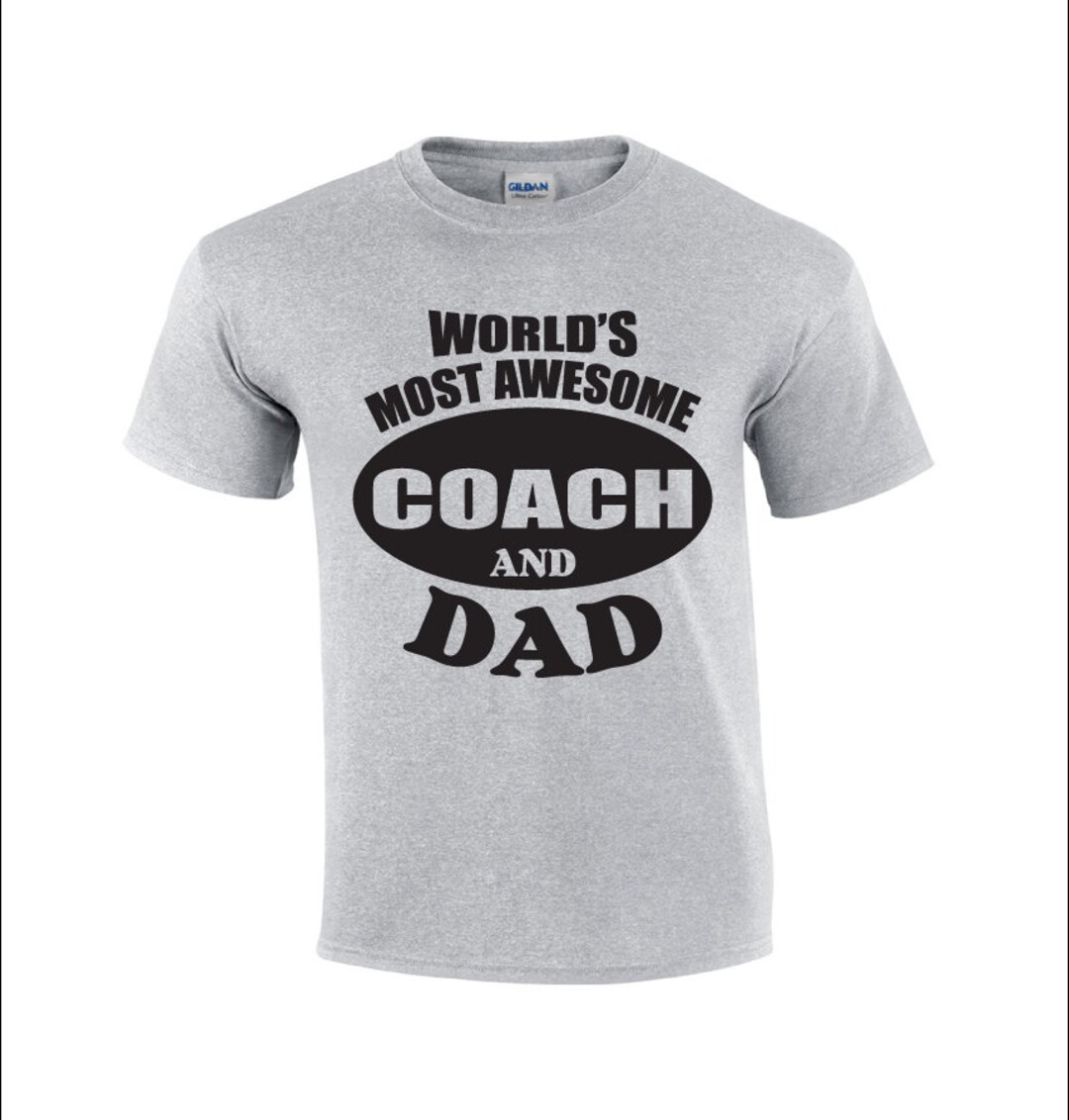 World's Most Awesome Coach and Dad Coach Tshirt Coach Etsy