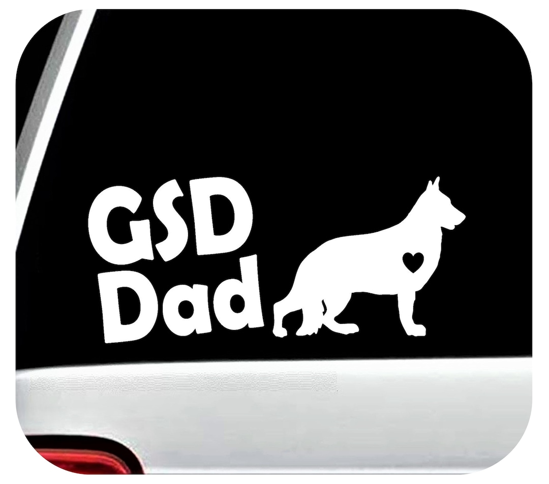Gsd Sticker German Shepherd Dad Decal, GSD Dad German Shepherd Dog Breed Decal ...