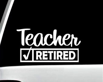 Teacher Retired Decal Sticker for Car Window | BG 353