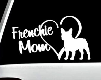 Frenchie Mom French Bulldog Decal Sticker for Car Window BG 774