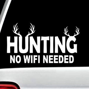 Deer Hunting Decal | Deer Antlers Sticker | Gift For Deer Hunter | Hunting No Wifi Needed Decal Sticker for Car Window