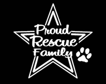 Proud Rescue Family Decal Sticker Rescued Breed Pet Adopt Dog Puppy Cat Kitten Animal Shelter for Car Truck SUV Van Window Collar