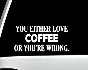 Coffee Lover Decal | Funny Decal Sticker for Car Window |  Java Farmhouse Deco | BG300