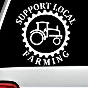 Support Local Farming Decal Sticker for Car Window | Farmhouse Decor | Farmer Decal | Tractor Decal Sticker BG 781