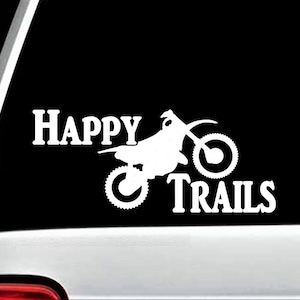 Happy Trails Dirt Bike Motorcycle Racing Decal Sticker for Car Window Helmet Tumbler | Trail Cycle Decal | BG 684