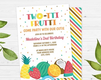 May include: A colorful printable invitation for a child's second birthday party. The invitation features a tropical fruit theme with the text "Two-Tti Frutti Come Party With Our Cutie Madeline's 2nd Birthday".