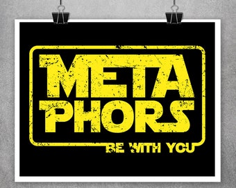 Metaphors Be With You Poster Art Print for writers