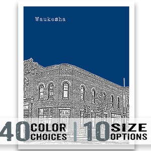 May include: A framed print featuring a black and white line drawing of a building in Waukesha, Wisconsin, set against a deep blue background. The print includes the text "Waukesha" at the top and offers "40 COLOR CHOICES" and "10 SIZE OPTIONS".