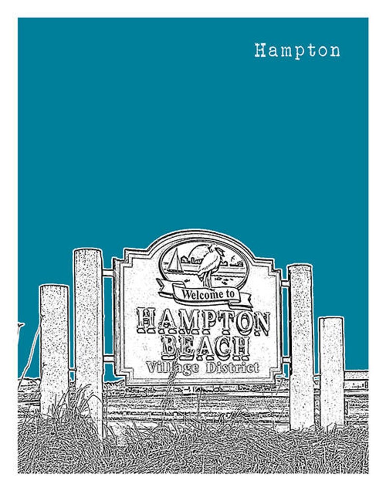 May include: Black and white illustration of a sign that reads "Welcome to Hampton Beach Village District". The sign is on a wooden post with a bird on top. The background is a solid teal color and the text "Hampton" is at the top of the image.