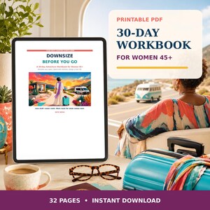 May include: A digital tablet displaying a 30-day workbook cover titled Downsize Before You Go, featuring an illustration of a person with luggage on a path. Beside the tablet are tortoise-shell glasses, a coffee mug, and a teal suitcase.
