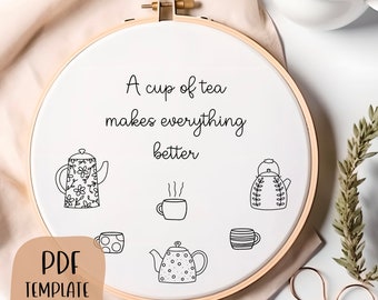 Tasse Tee Hand Stickvorlage - Gemütliche Stickerei - DIY Hoop Art - Stickmuster - Zitat