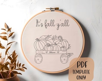 It's Fall Y'all Hand Embroidery Template - Autumn Embroidery - DIY Hoop Art - Embroidery Pattern - Pumpkin Embroidery