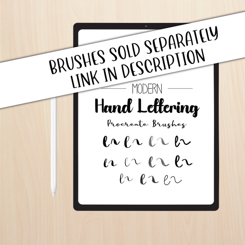 May include: A digital tablet screen displaying a preview of modern hand lettering Procreate brushes. The text "BRUSHES SOLD SEPARATELY LINK IN DESCRIPTION" is at the top of the screen. The text "MODERN Hand Lettering Procreate Brushes" is in the center of the screen. The screen shows a preview of the brushes in the form of the letter "e" written in different styles.