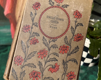 Rare Antique Uncle Tom's Cabin Book With Floral Cover