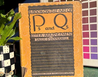 Antique 1920's "P's and Q's: A Book on the Art of Letter Arrangement" Book, First Edition