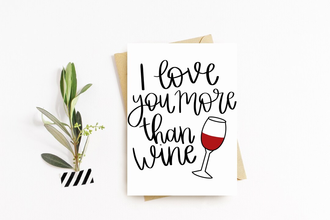 I Love You More Than Wine Card Wine Lover Card Anniversary Card ...