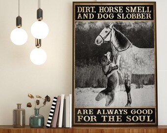 Horse And Dog Vintage Art, Dog Horse Smell And Dog Slobber, Vintage Cowboy Poster, Love Horse And Dog, The Soul Love Horse And Dog