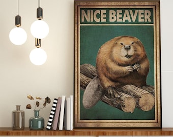 Beaver Bathroom Funny Art, Nice Beaver And Wood Poster, Beaver Funny Bathroom Decor, Restroom Decoration, Beaver Bathroom Decor Gift