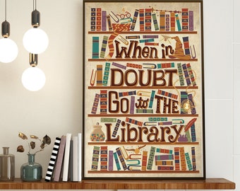 When In Doubt Go To The Library Reading book Poster, Vintage Poster, Book Lover Poster, Reading Poster, Reading Wall Art, Girl Love Reading