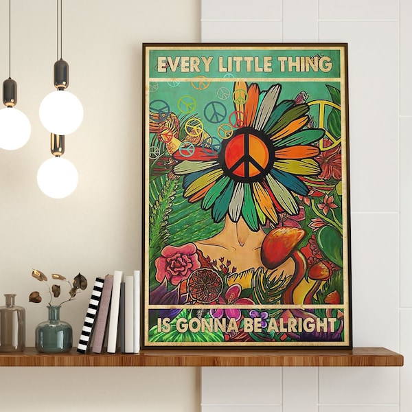 Hippie Vintage Poster, Every Little Thing Is Gonna Be Alright Print, Girl & Flowers Wall Poster, Hippie Soul, Vintage Art Poster