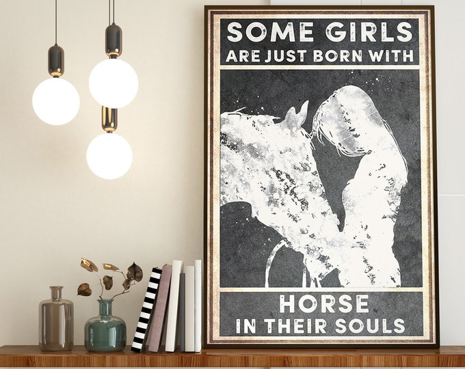 Girl With Horse Art, Some Girls Are Just Born With Horses In Their Souls, Vintage Cowgirl Poster, Horse Riding Cowgirl, Cowgirl Riding Horse