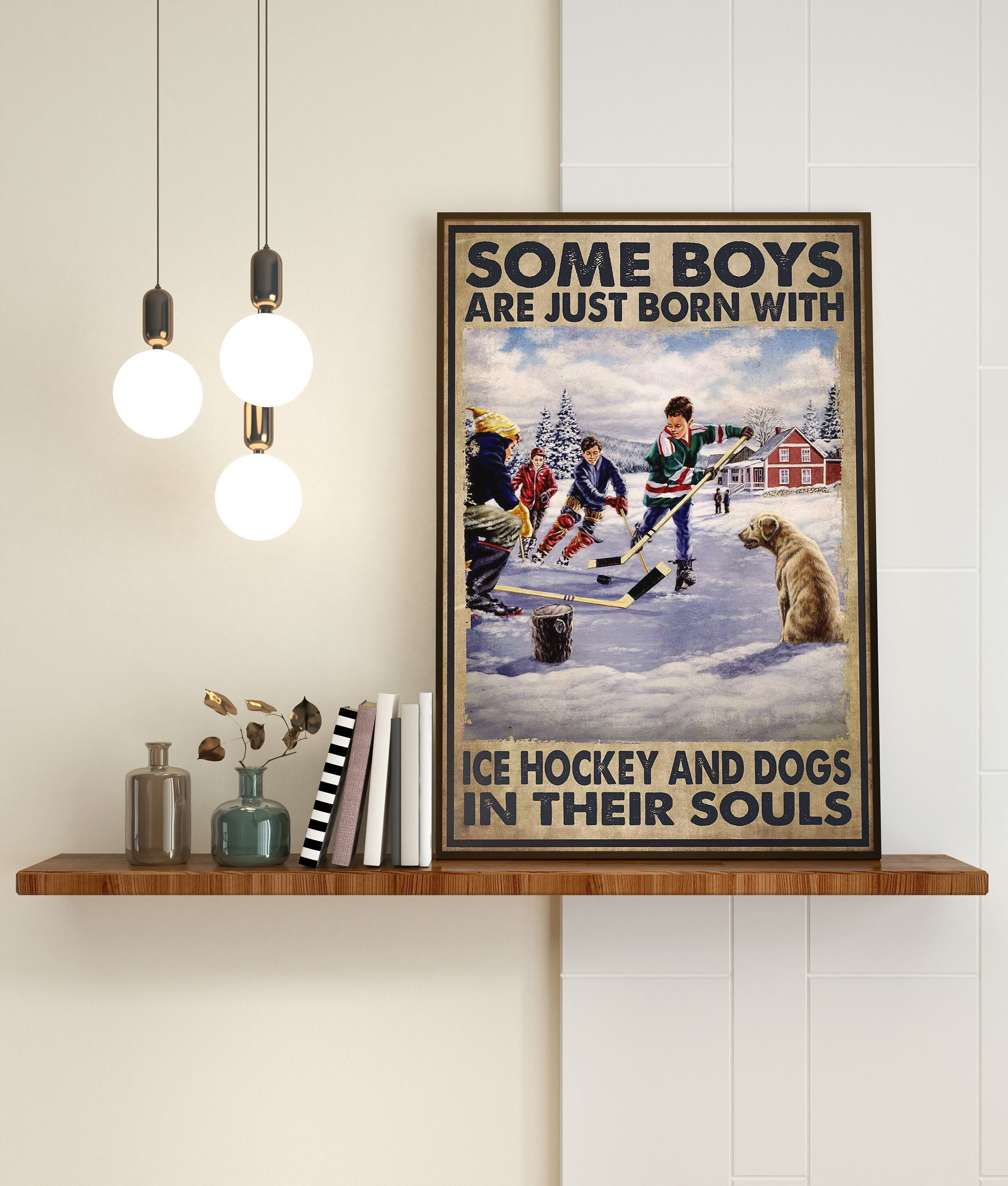 Hockey Some Boys Are Just Born With Hockey In Their Soul Poster