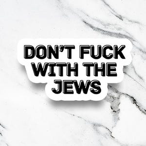 Don’t FCK with the Jews- Jewish Strength and Resillience - Bring Them Home Support IDF Vinyl Sticker