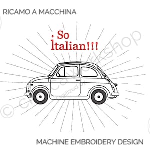 Fiat 500 Silhouette - So Italian - 3 sizes - Machine embroidery Design