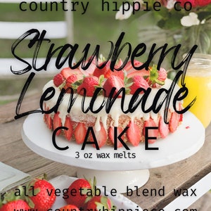 May include: Strawberry Lemonade Cake wax melt, 3 oz, all vegetable blend wax, country hippie co. www.countryhippieco.com