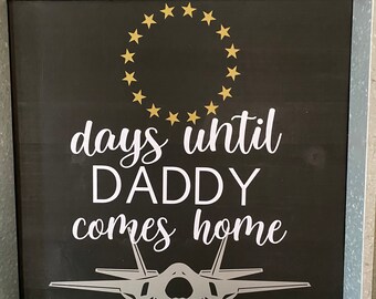 Bereitstellung Countdown Zeichen, Tafel Countdown, Tage bis Daddy ist Home Sign, Tafel Bereitstellung Countdown