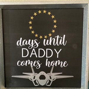 Bereitstellung Countdown Zeichen, Tafel Countdown, Tage bis Daddy ist Home Sign, Tafel Bereitstellung Countdown