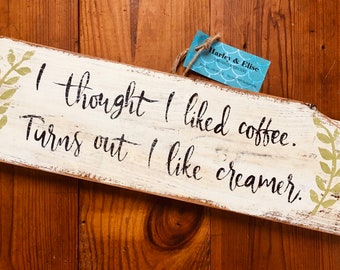 Creamer Sign, Coffee Lover Sign, Coffee Decor, Kitchen Decor, Funny Coffee Sign, Coffee Quote Sign, Housewarming Present