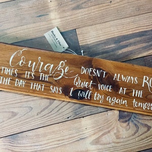 Courage Doesn't Roar, Courage Sign, Inspirational Quote Sign, Farmhouse Decor, Fixed Upper Decor, Strong Quote, Gift for Friend, Social Dist image 2