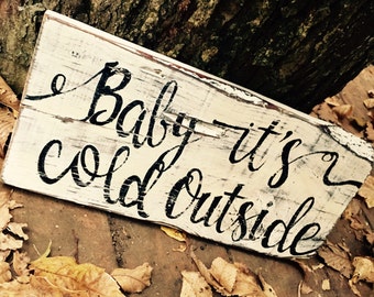 Baby its Cold Outside