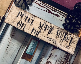 Pour Some Sugar on Me, Coffee Bar Sign, Gift For Coffee Lover, Funny Gift, Adulting, Funny Wooden Sign