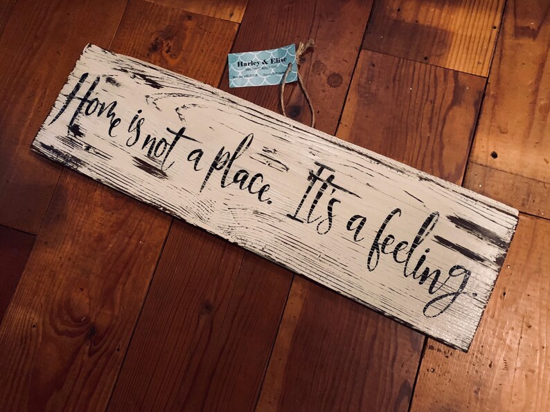Home is Not a Place, Its a Feeling, Wooden Sign, Fixer Upper Decor, Neutral Decor, White Sign, White Decor, Housewarming Present, Family image 1