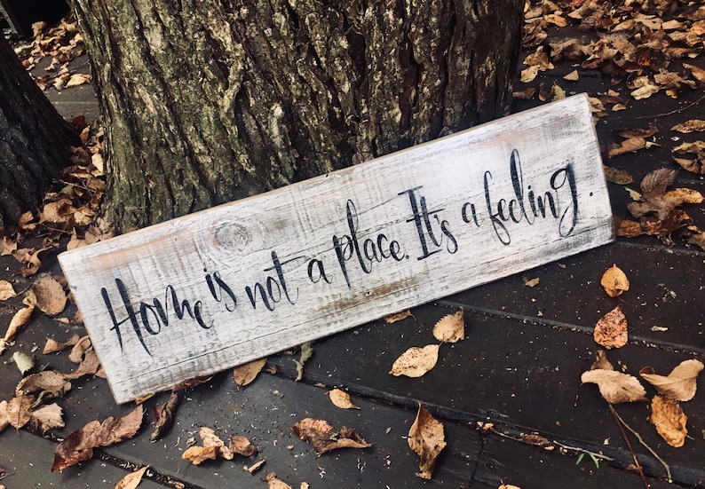 Home is Not a Place, Its a Feeling, Wooden Sign, Fixer Upper Decor, Neutral Decor, White Sign, White Decor, Housewarming Present, Family image 2