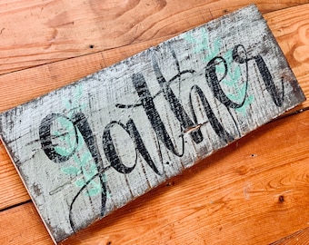 Gather Sign, Gather Fall Sign, Farmhouse Kitchen Decor, Farmhouse Dining Room, Housewarming Present, Gather, Unique Farmhouse Sign, Gray