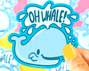 Whale Sticker, Funny Stickers, Oh Whale, Animal Puns, Laptop Stickers, Oh Well, Journal Sticker