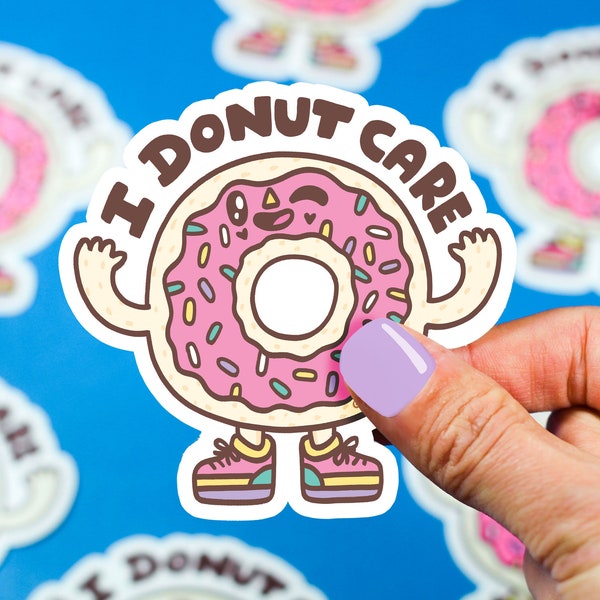 I Donut Care, Funny Donut Sticker, Cute Sticker, Vinyl Stickers, Laptop Stickers, Donut Lover, Punny Sticker, Waterproof Decal, Gift for Her