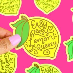 Easy Peasy Lemon Squeezy Sticker, Vinyl Stickers, Cute Stickers, Waterproof Sticker, High Quality Vinyl Decal, Lemon Sticker, Citrus Fruit