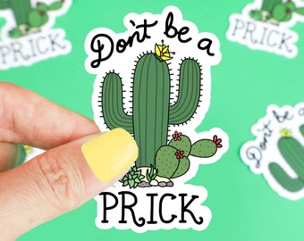 Funny Stickers, Don't Be A Prick, Cactus Decal, Laptop Stickers, Car Decal