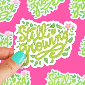 Encore en croissance, Auto-croissance, Autocollant en vinyle, Vignes, Plantes, Feuilles, Imperméable, Stickers pour ordinateur portable, Lettres manuscrites, Typographie, Art, Illustration