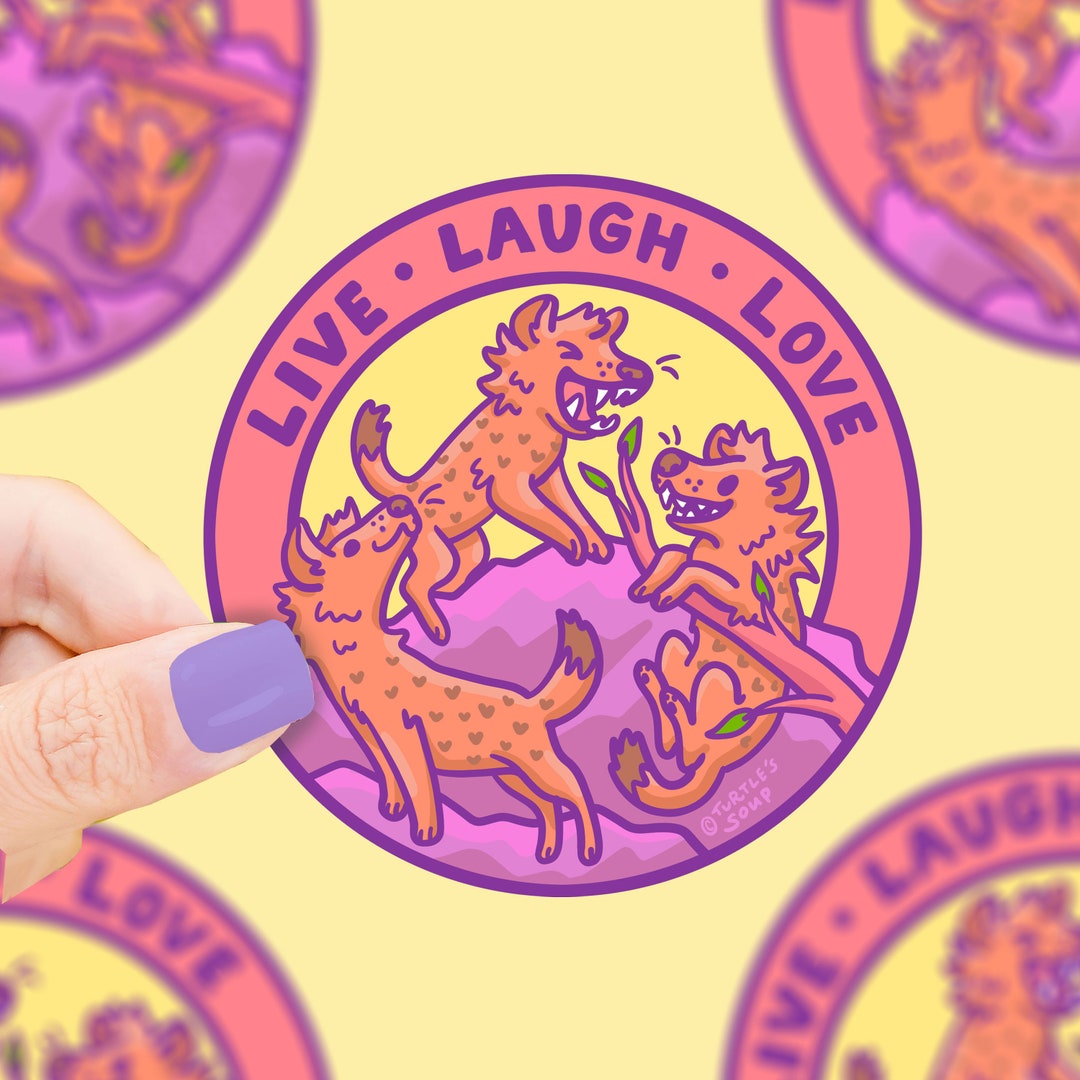 Live Laugh Love Funny Hyena Vinyl Sticker Etsy