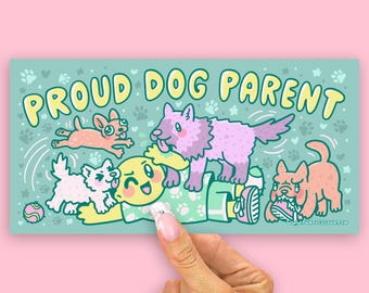 Proud Dog Parent Bumper Sticker, Funny Dog Lover Sticker, Dog Mom and Dad Decal, Cute Dog Car Sticker, Waterproof Vinyl Sticker