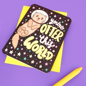 Otter Birthday Card, Otter This World, Pun Card For Him Her, Boyfriend, Girlfriend, Husband, Wife, Children, Kids, Funny Card, Animal Card image 2