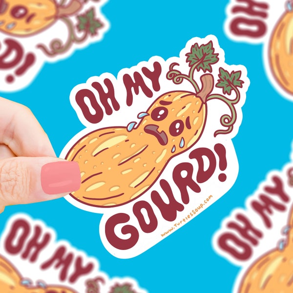 Oh My Gourd, Funny Gourd Sticker, Pumpkin Sticker, Fall Sticker, Weatherproof, Funny Pun, Silly Sticker