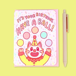 C'est votre anniversaire, amusez-vous bien, carte d'anniversaire chat clown du cirque, jolie carte pastel chaton