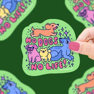 Sticker No Dogs No Life, Autocollant vinyle, Chiots, Imperméable, Coloré, Parent de chien, Mignonne, Sticker chiot, Personne chien, Sticker bouteille d'eau